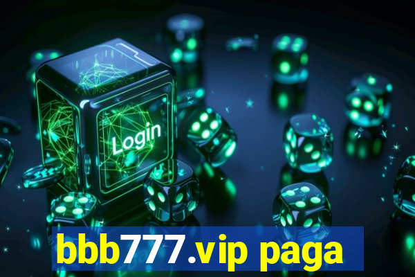 bbb777.vip paga